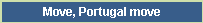 Move, Portugal move