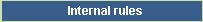 Internal rules