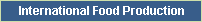 International Food Production