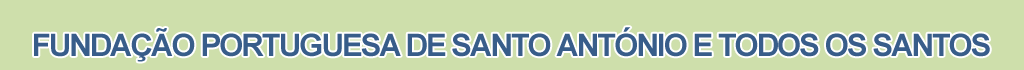 Fundao Portuguesa de Santo Antnio e Todos os Santos