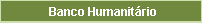 Banco Humanitrio