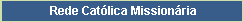Rede Catlica Missionria