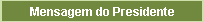 Mensagem do Presidente
